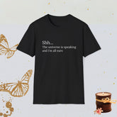 Shh The Universe Is Speaking and I’m All Ears Manifestation Shirt, Spiritual Mindfulness Tee, Cosmic Aesthetic Apparel