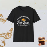 Currently Manifesting Free Tacos & Inner Peace Funny Manifestation Shirt, Spiritual Humor Tee, Foodie Vibes Apparel