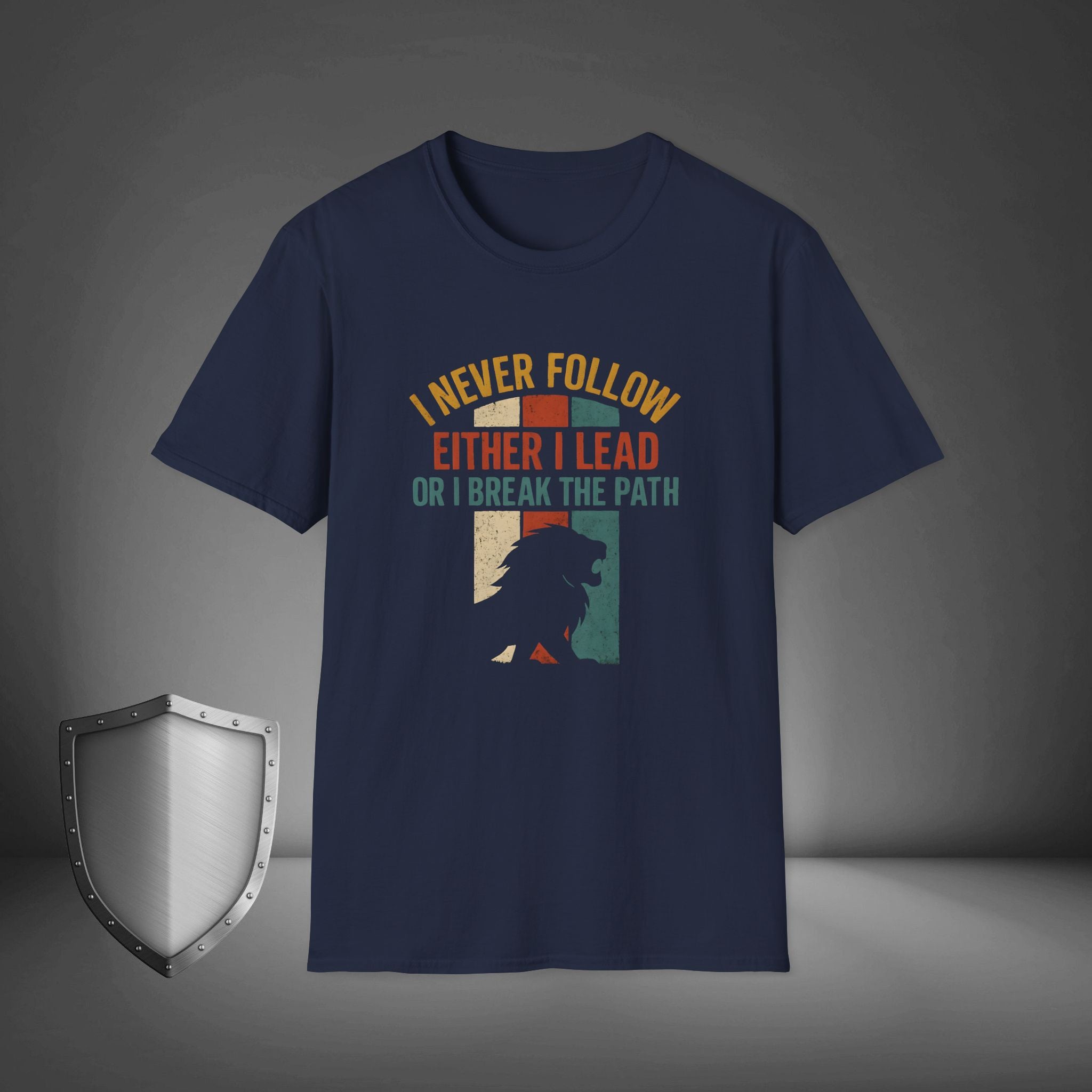 I Never Follow I Lead or Break the Path Shirt, Motivational Streetwear Tee, Leadership Mindset Apparel
