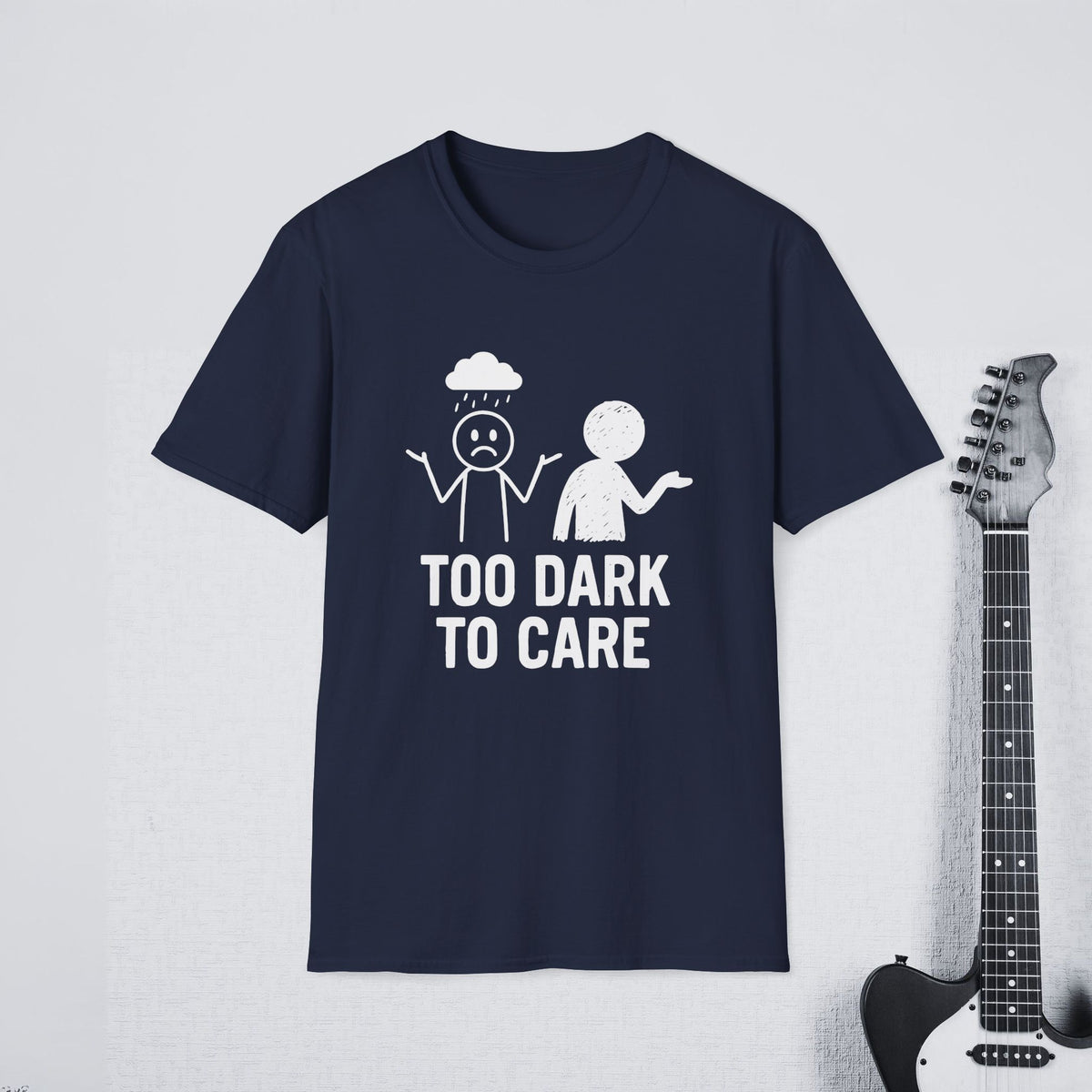 Too Dark to Care  Streetwear Shirt, Dark Humor Tee, Moody Aesthetic Apparel