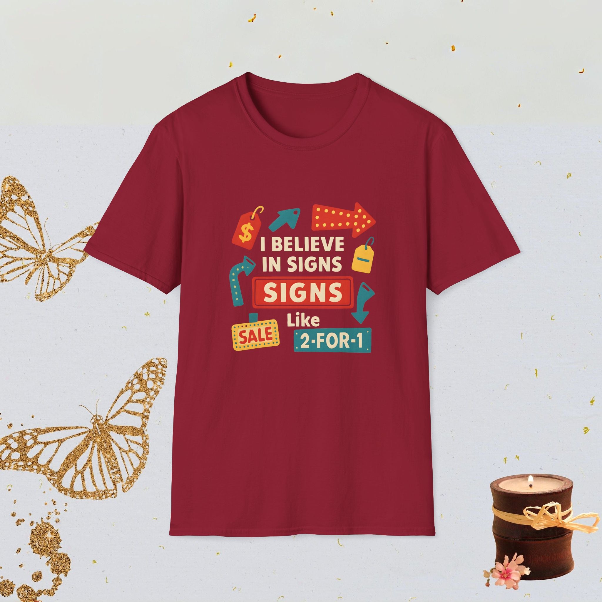 I Believe in Signs Like Sale 2-for-1 Funny Shopping Shirt, Manifestation Humor Tee, Retail Therapy Apparel