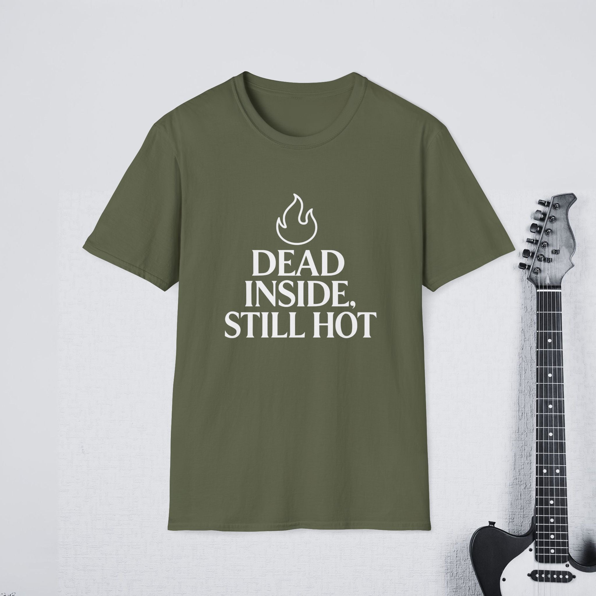 Dead Inside Still Hot Funny Dark Humor Shirt, Sarcasm Tee, Savage Confidence Apparel