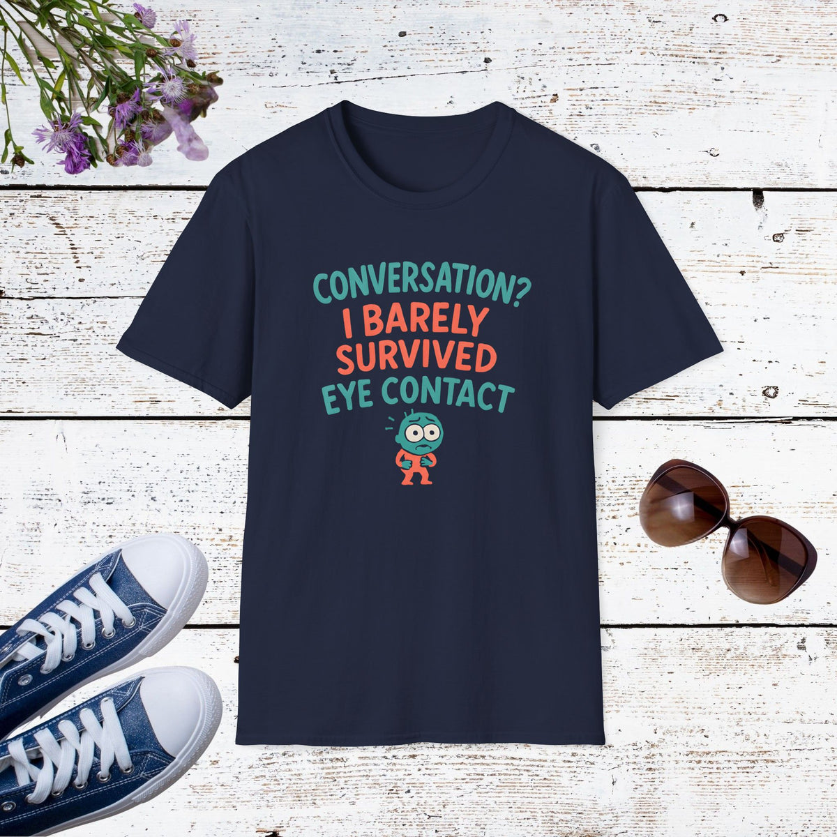 Conversation? I Barely Survived Eye Contact Funny Introvert Humor Shirt, Social Anxiety Tee, Awkward Gift