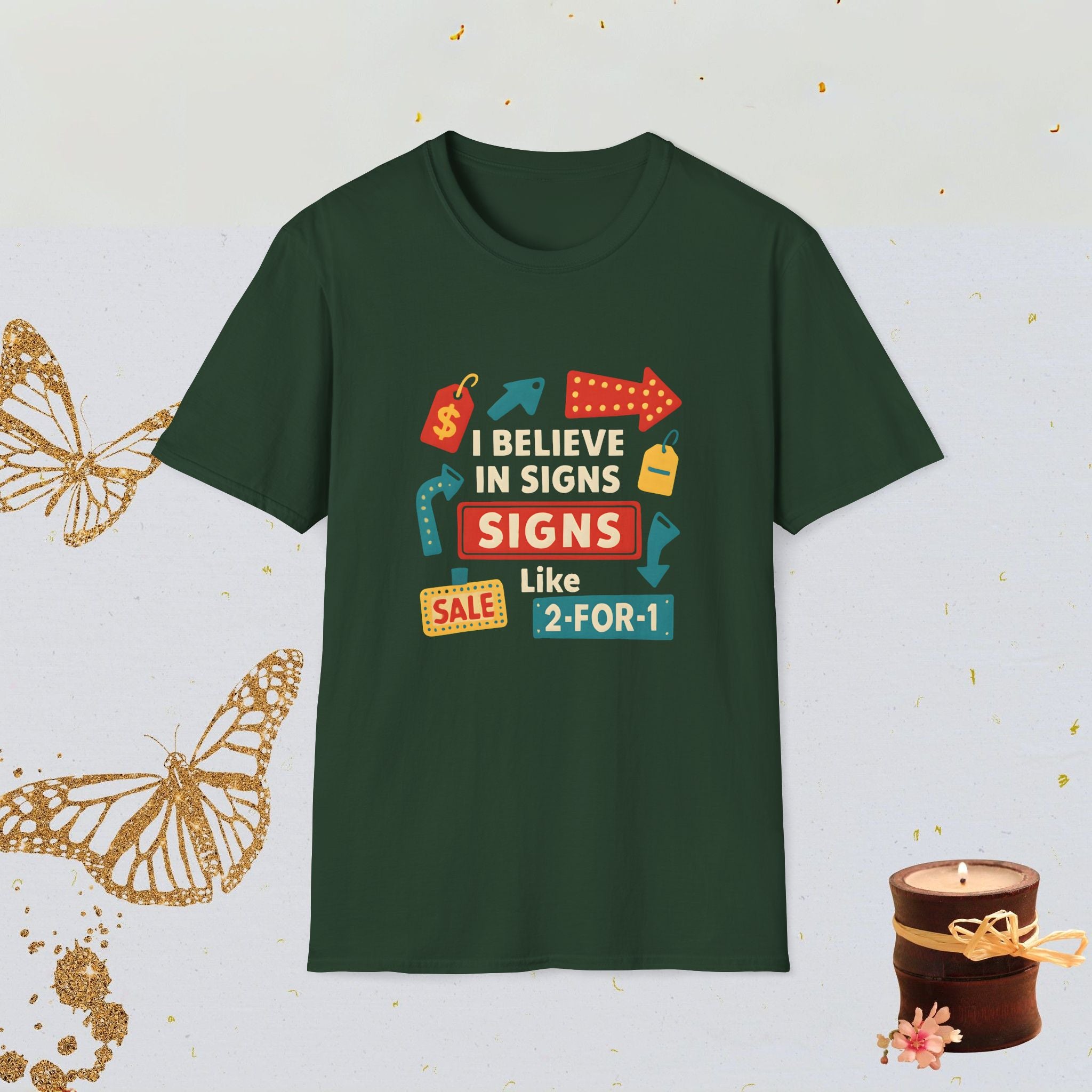I Believe in Signs Like Sale 2-for-1 Funny Shopping Shirt, Manifestation Humor Tee, Retail Therapy Apparel
