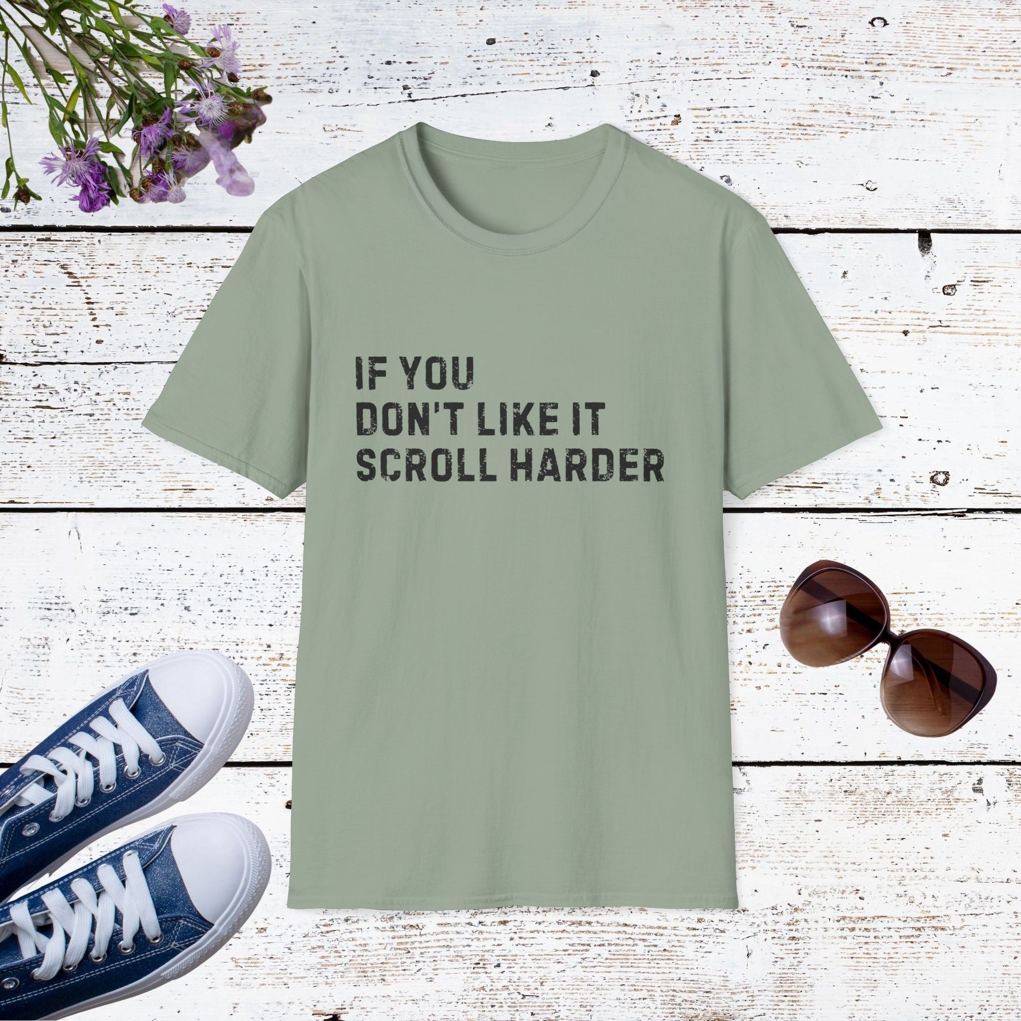 If You Don’t Like It Scroll Harder Funny Savage Shirt, Social Media Humor Tee, Statement Gift