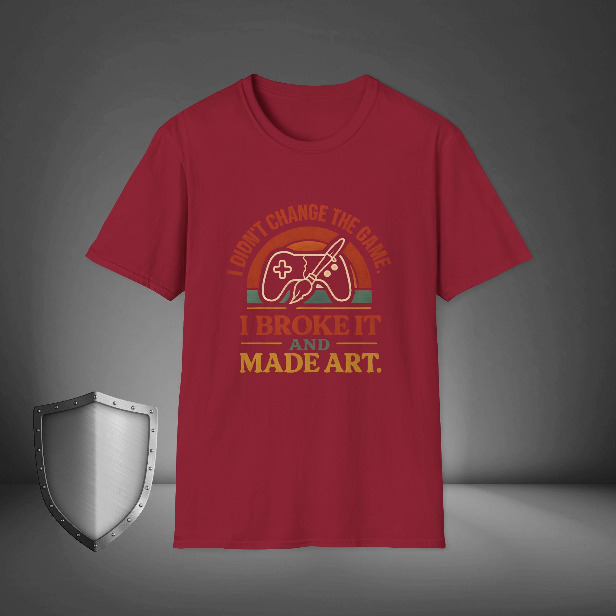 I Didn’t Change the Game, I Broke It and Made Art Rebel Creative Streetwear Shirt, Bold Mindset Tee