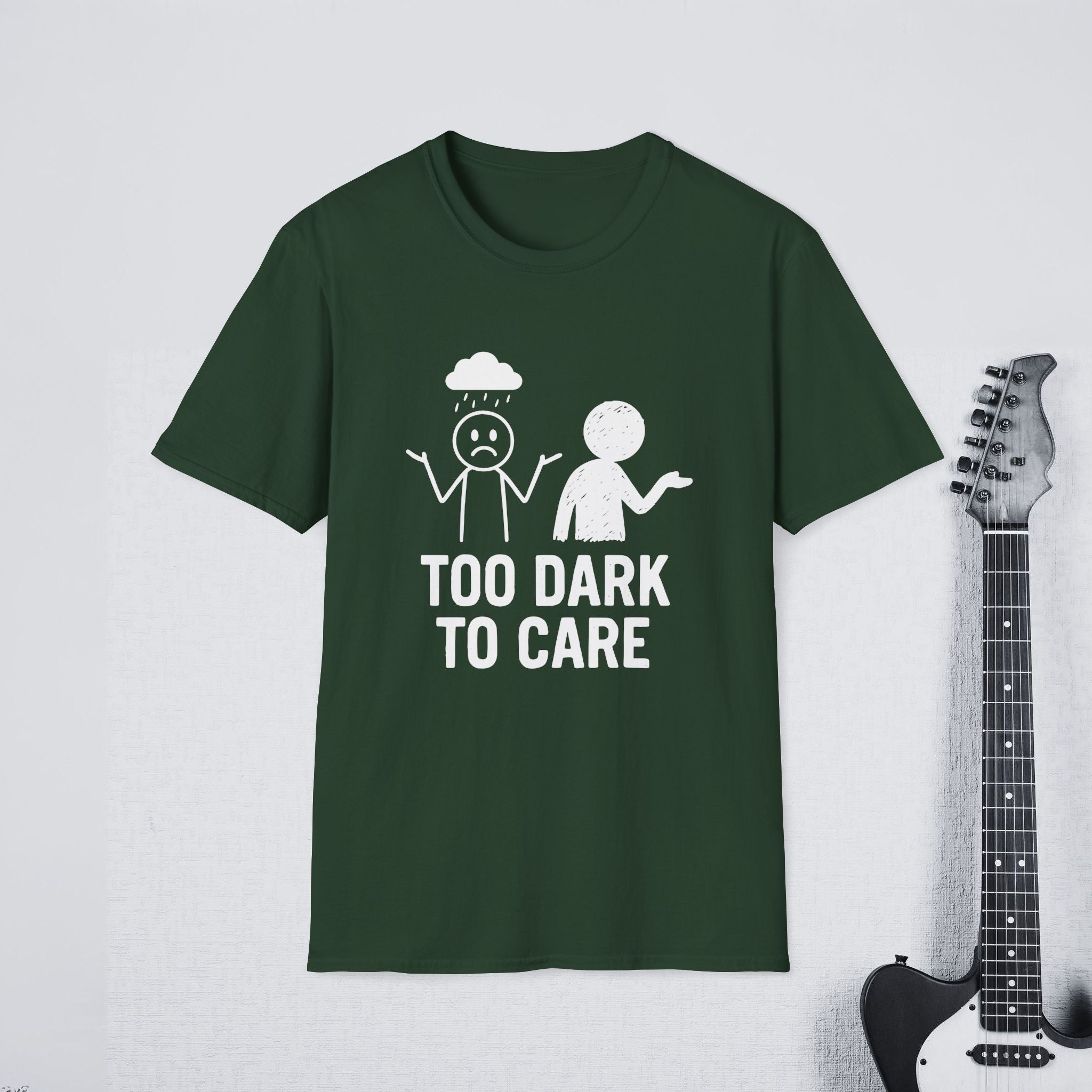 Too Dark to Care  Streetwear Shirt, Dark Humor Tee, Moody Aesthetic Apparel