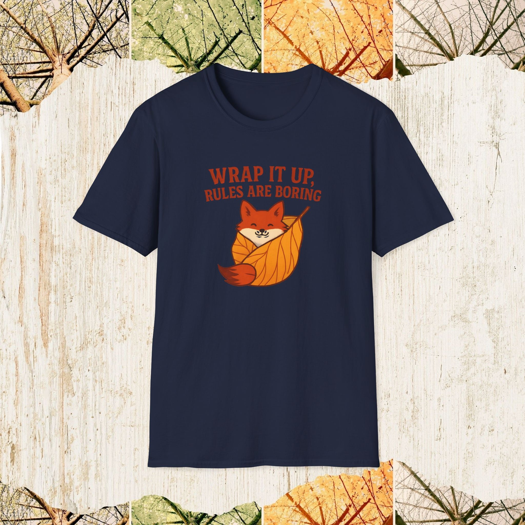 Wrap It Up Rules Are Boring Funny Rebel Shirt, Sarcastic Humor Tee, Streetwear Statement Apparel