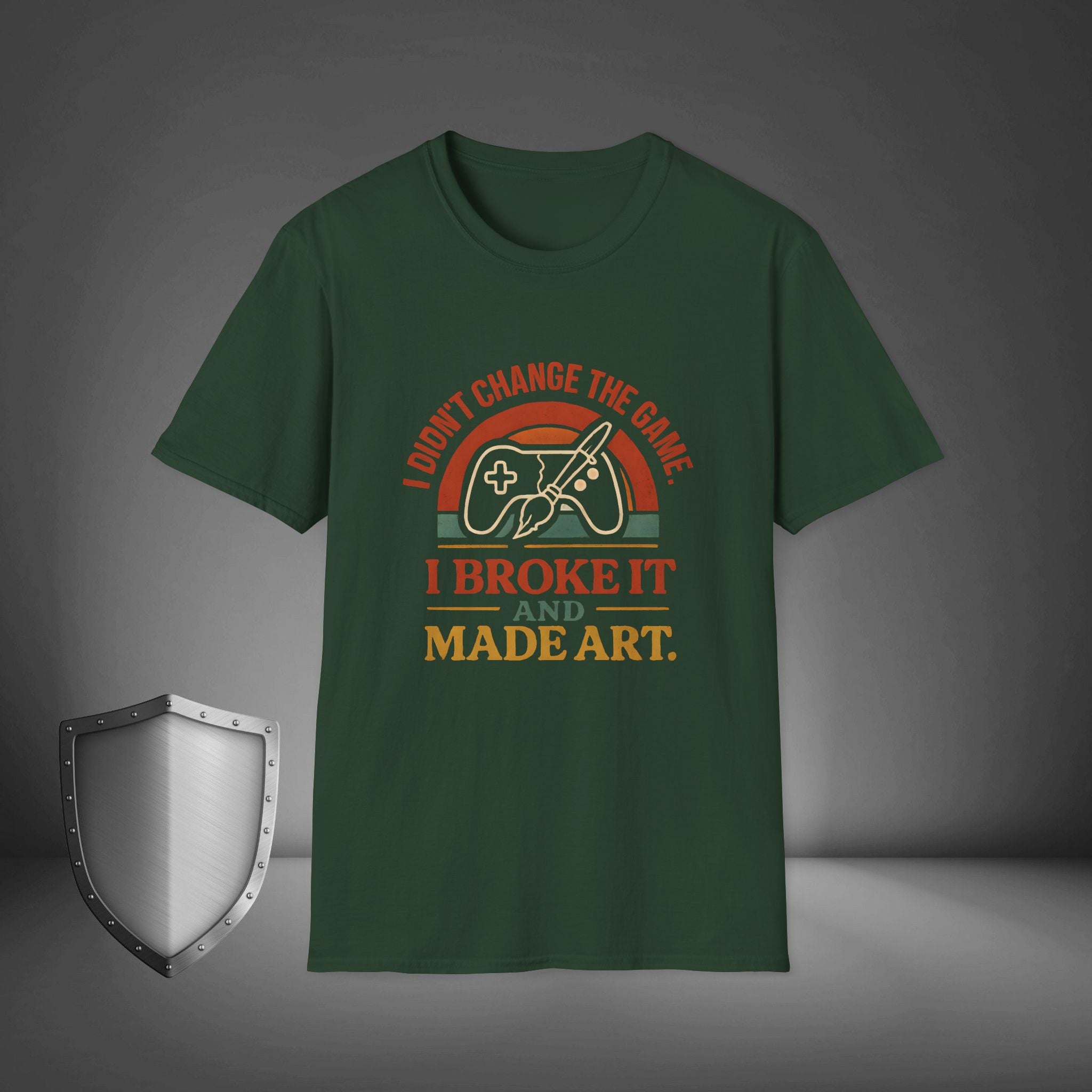 I Didn’t Change the Game, I Broke It and Made Art Rebel Creative Streetwear Shirt, Bold Mindset Tee