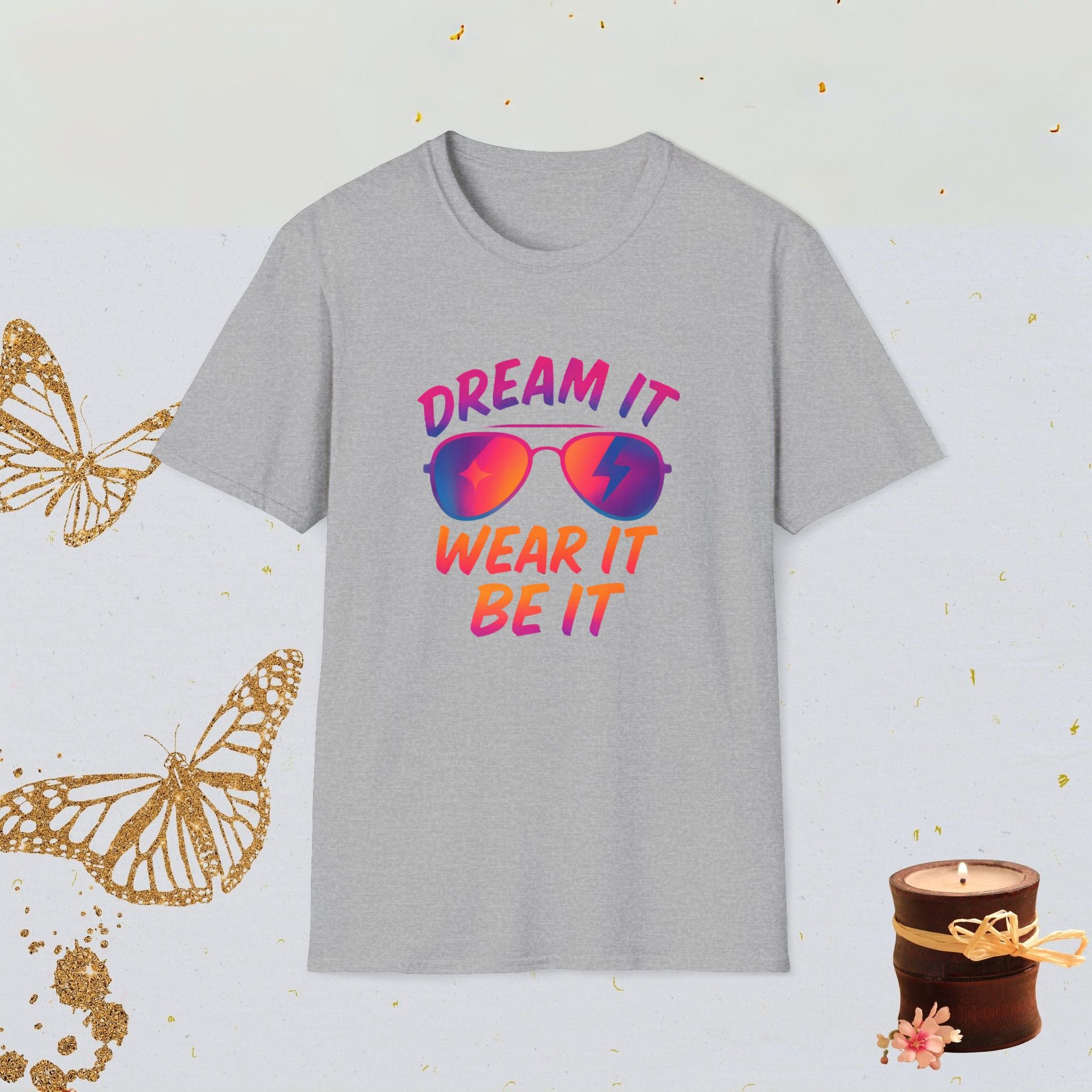 Dream It Wear It Be It Motivational Shirt, Manifestation Tee, Lifestyle Confidence Apparel
