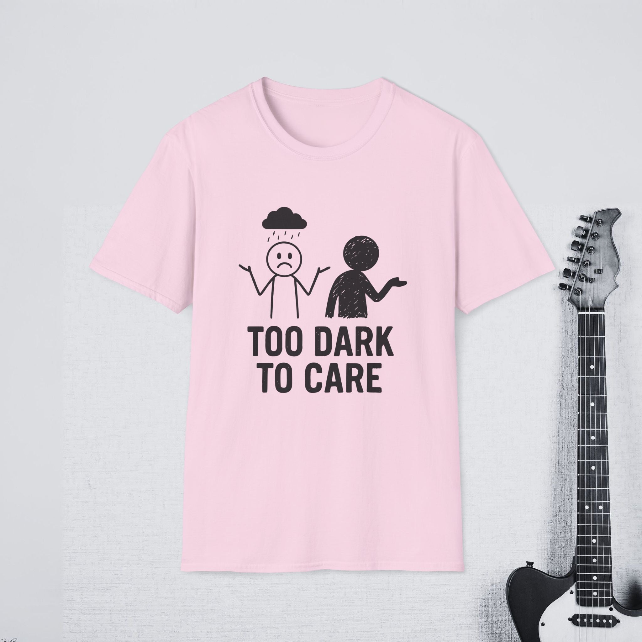 Too Dark to Care  Streetwear Shirt, Dark Humor Tee, Moody Aesthetic Apparel