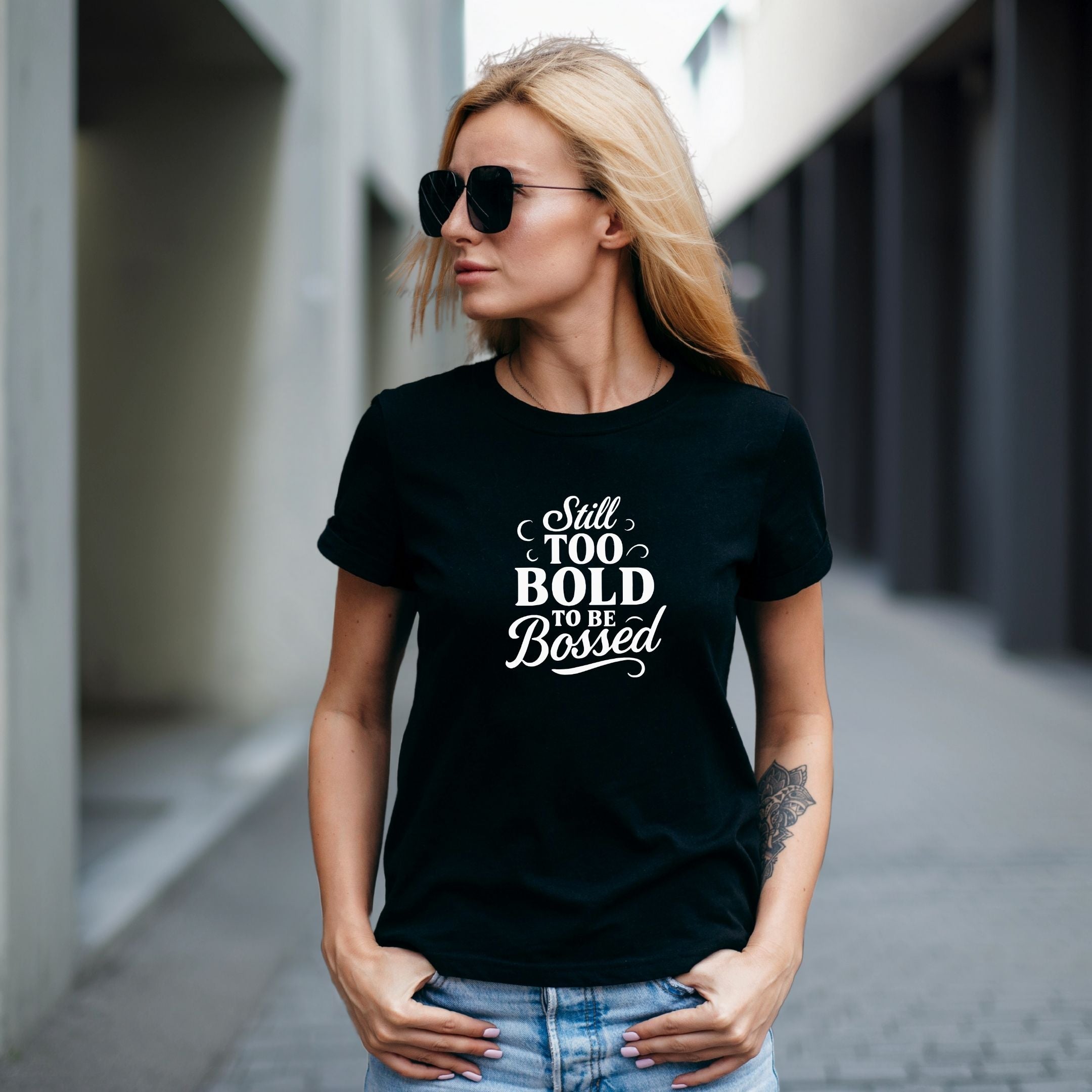 Still Too Bold to Be Bossed Confidence Statement Shirt, Empowerment Streetwear Tee, Unapologetic Gift