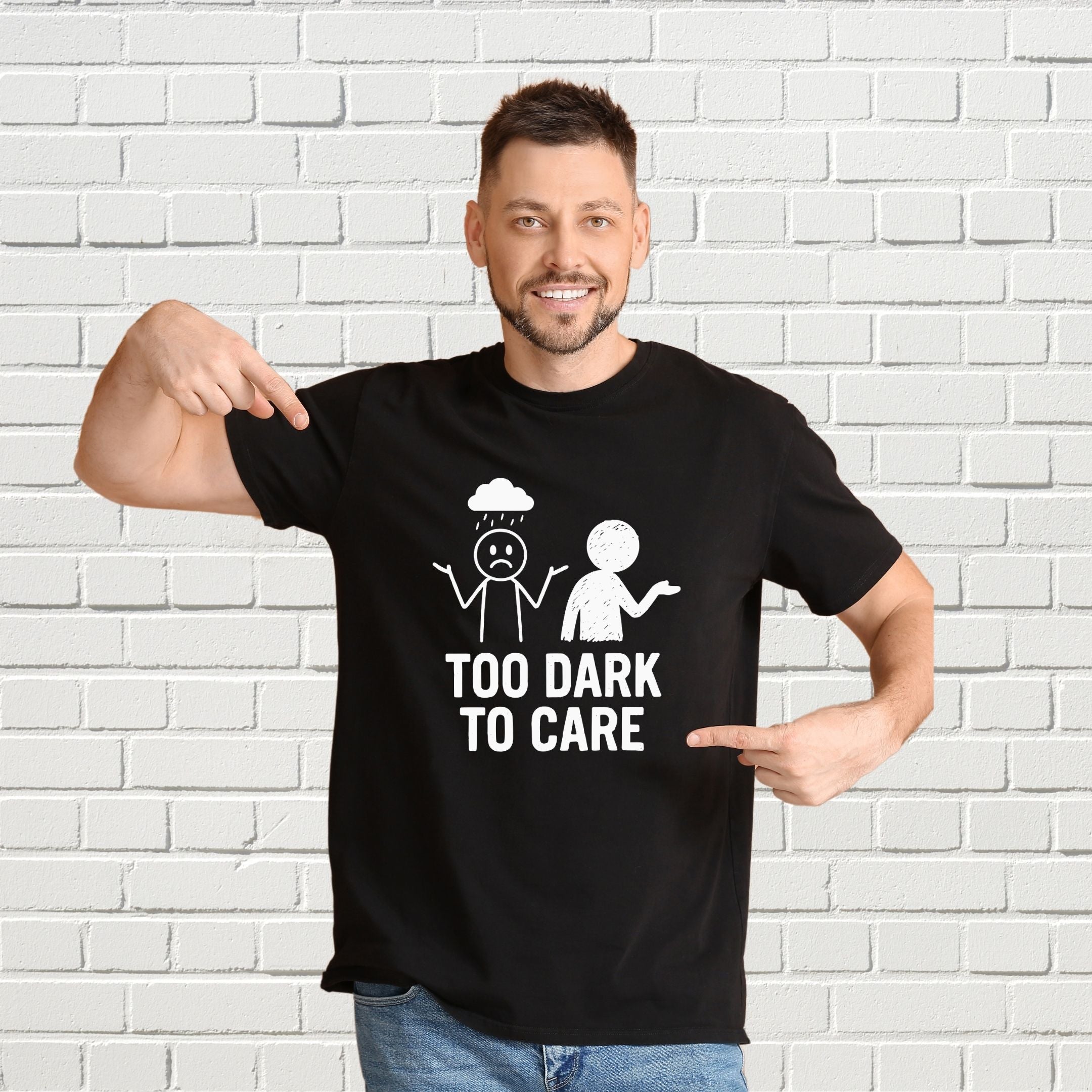 Too Dark to Care  Streetwear Shirt, Dark Humor Tee, Moody Aesthetic Apparel