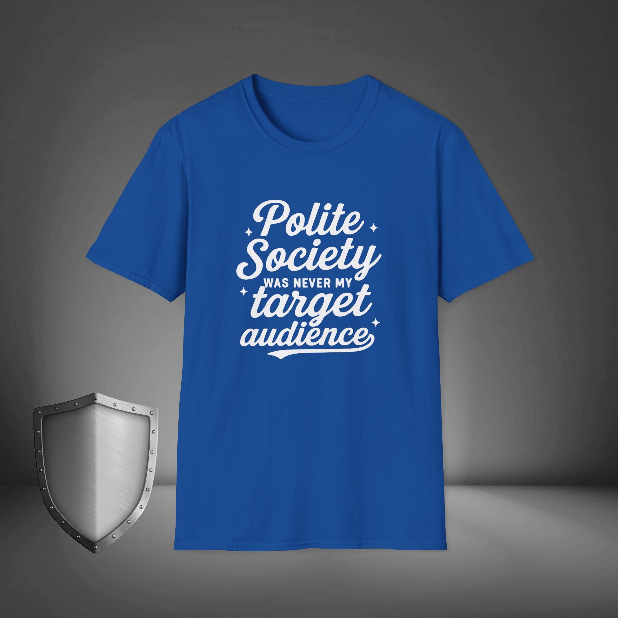 Polite Society Was Never My Target Audience Rebel Streetwear Shirt, Outsider Mindset Tee