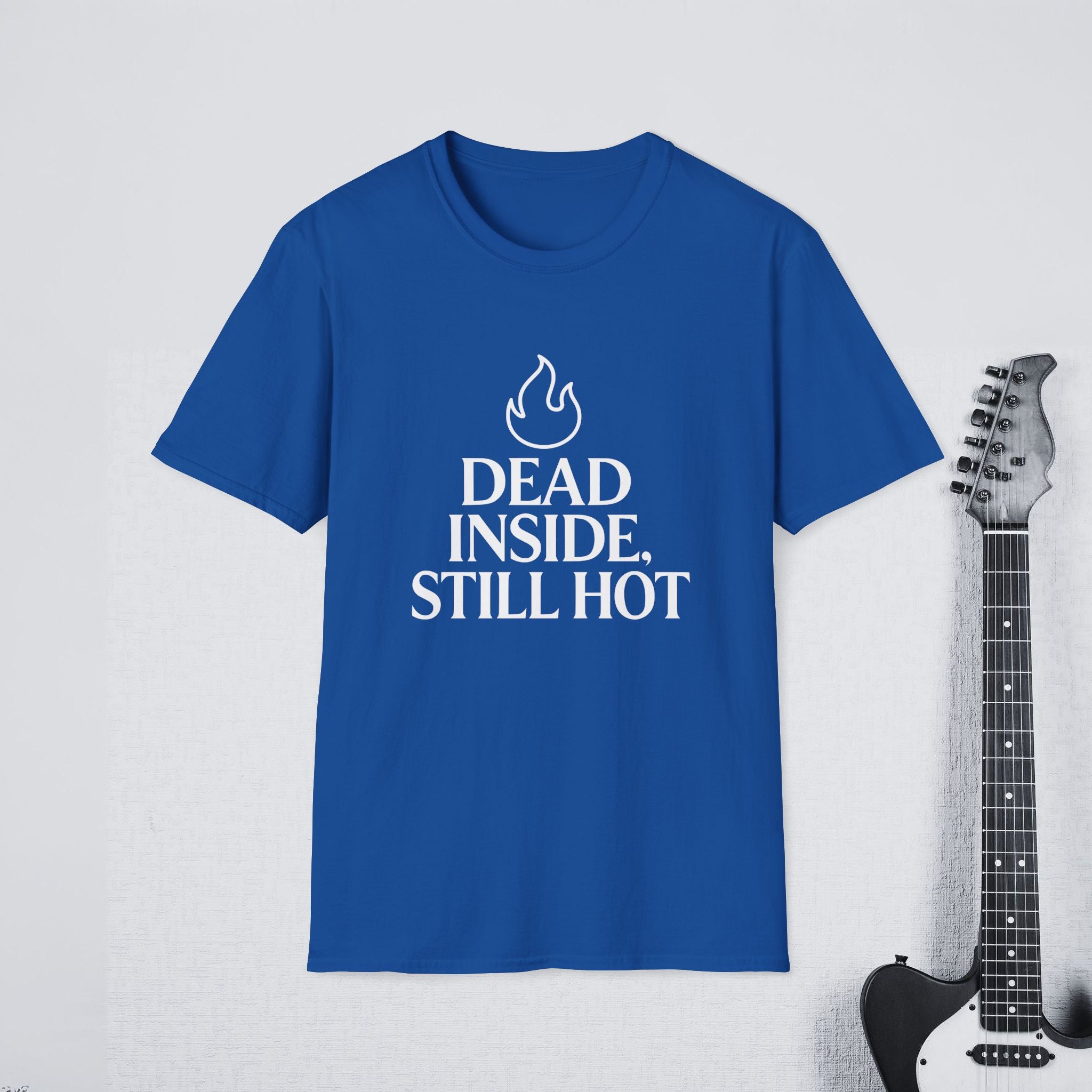 Dead Inside Still Hot Funny Dark Humor Shirt, Sarcasm Tee, Savage Confidence Apparel