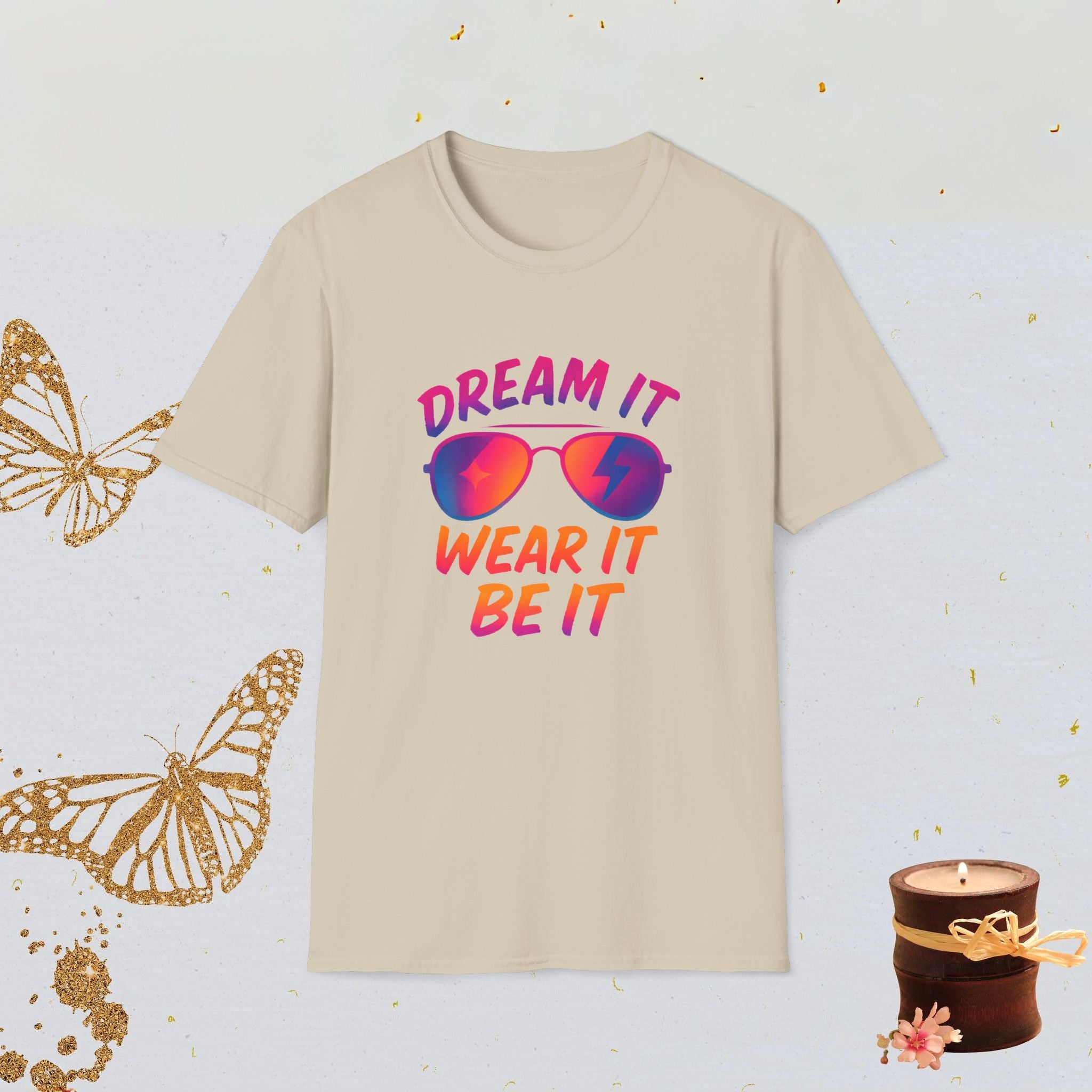 Dream It Wear It Be It Motivational Shirt, Manifestation Tee, Lifestyle Confidence Apparel