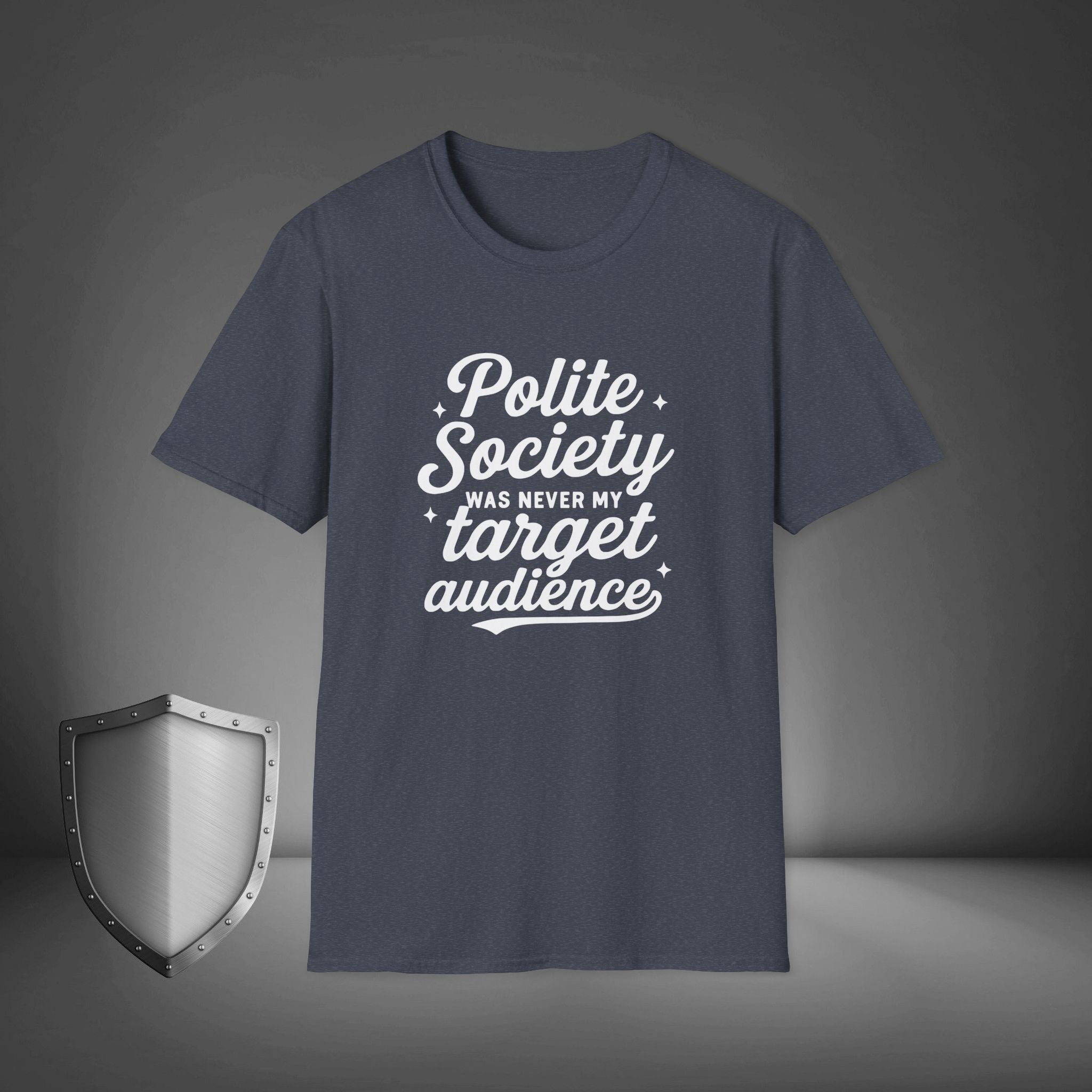 Polite Society Was Never My Target Audience Rebel Streetwear Shirt, Outsider Mindset Tee