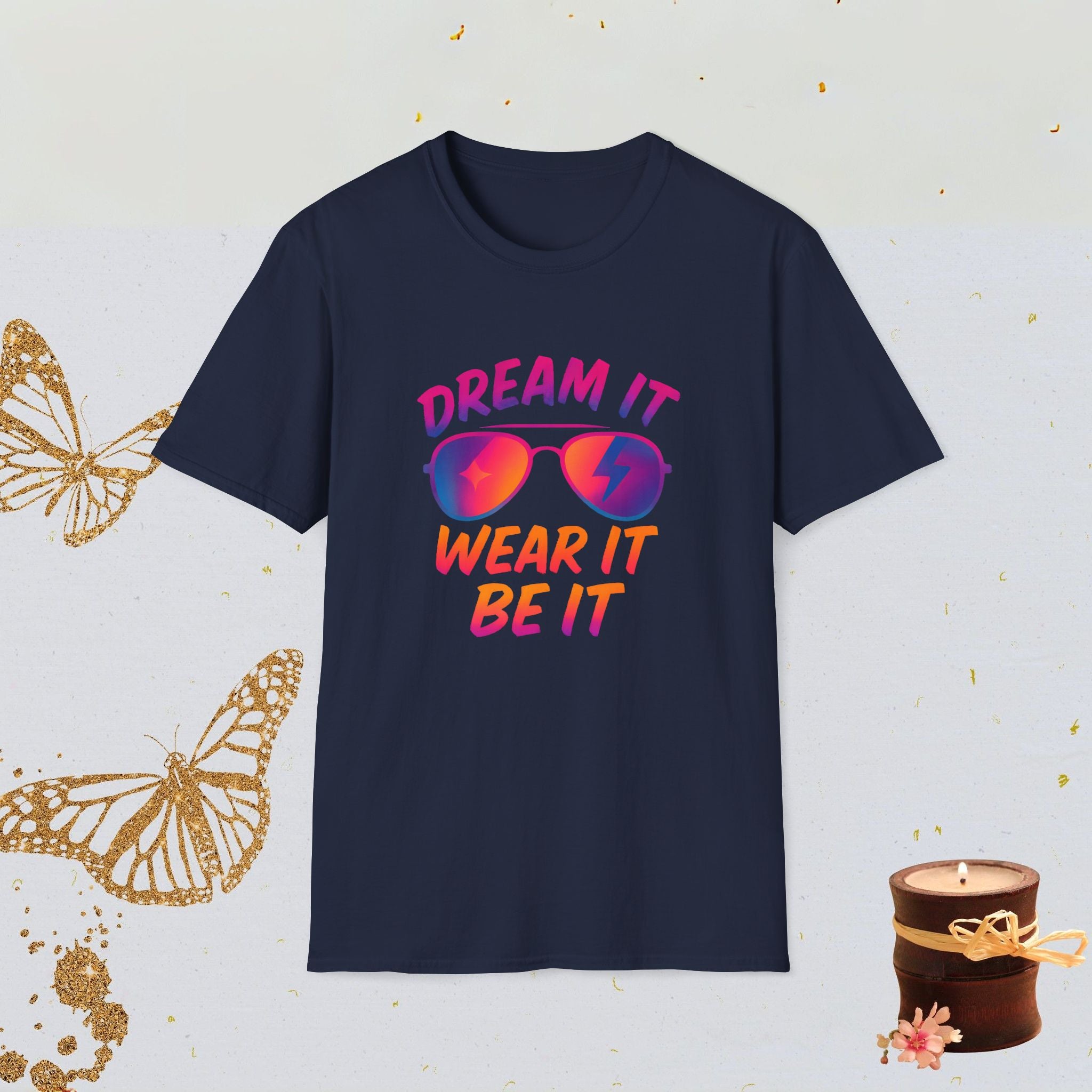 Dream It Wear It Be It Motivational Shirt, Manifestation Tee, Lifestyle Confidence Apparel