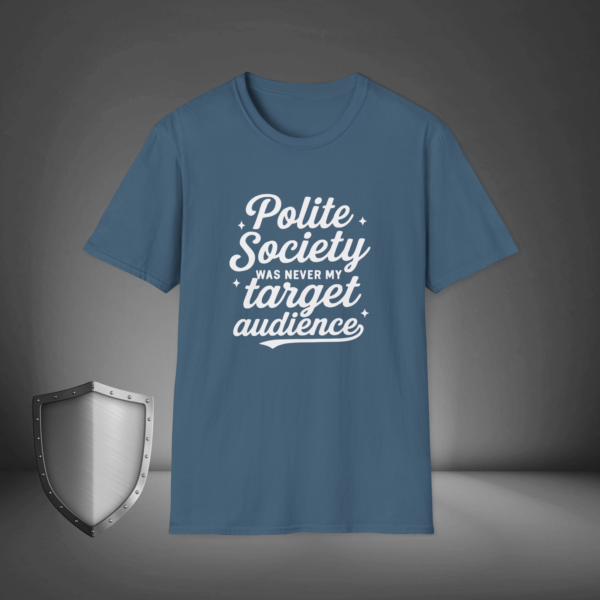 Polite Society Was Never My Target Audience Rebel Streetwear Shirt, Outsider Mindset Tee