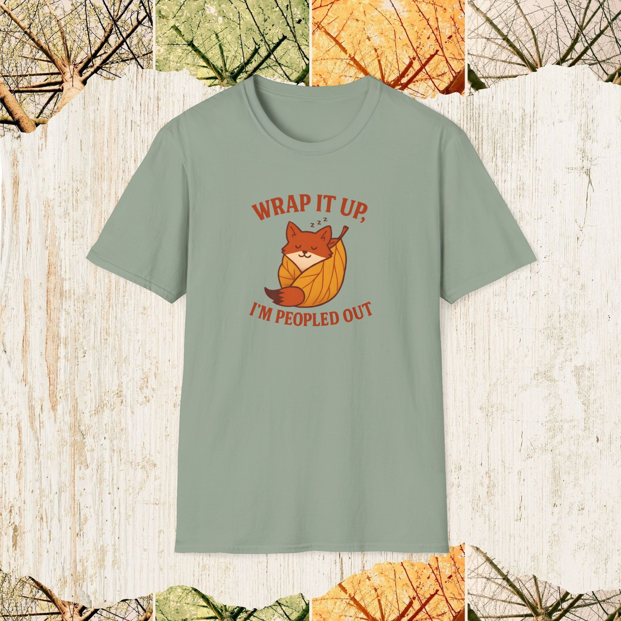 Wrap It Up I’m Peopled Out Funny Introvert Shirt, Social Battery Tee, Anti-Social Humor Apparel