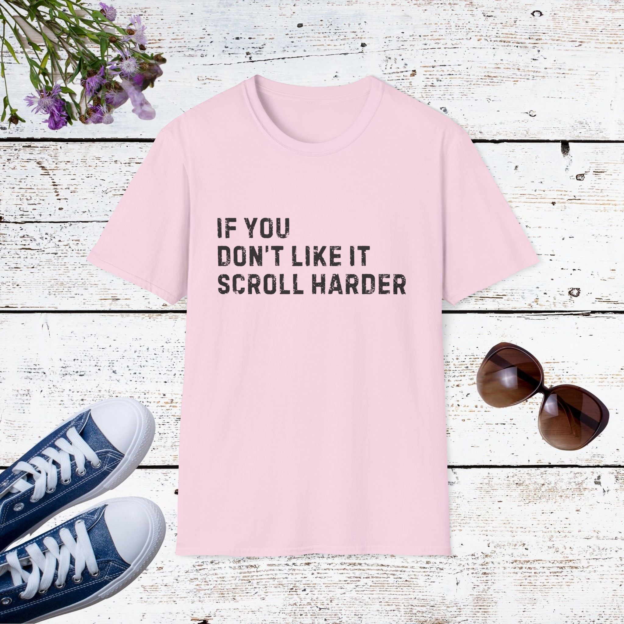 If You Don’t Like It Scroll Harder Funny Savage Shirt, Social Media Humor Tee, Statement Gift