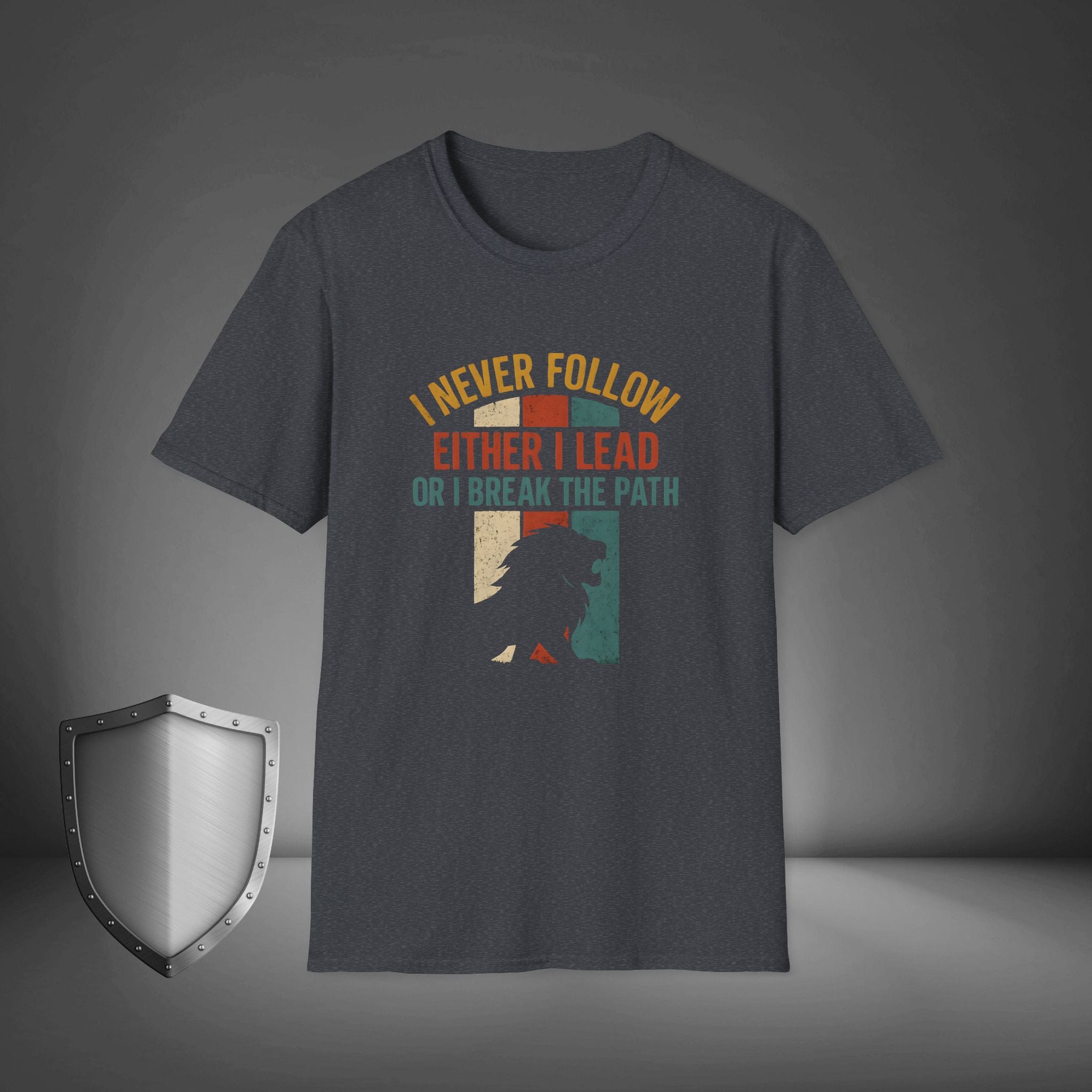 I Never Follow I Lead or Break the Path Shirt, Motivational Streetwear Tee, Leadership Mindset Apparel