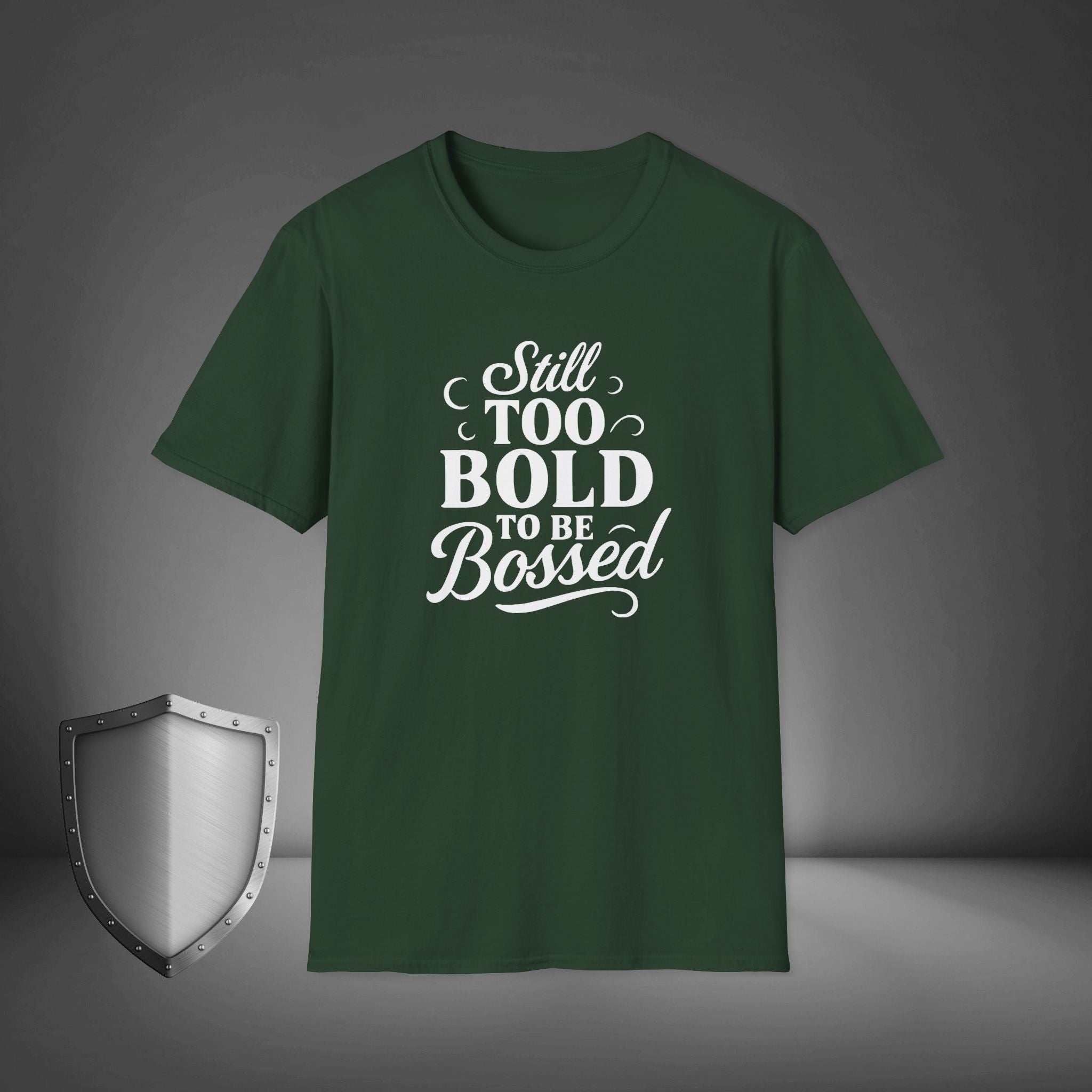 Still Too Bold to Be Bossed Confidence Statement Shirt, Empowerment Streetwear Tee, Unapologetic Gift
