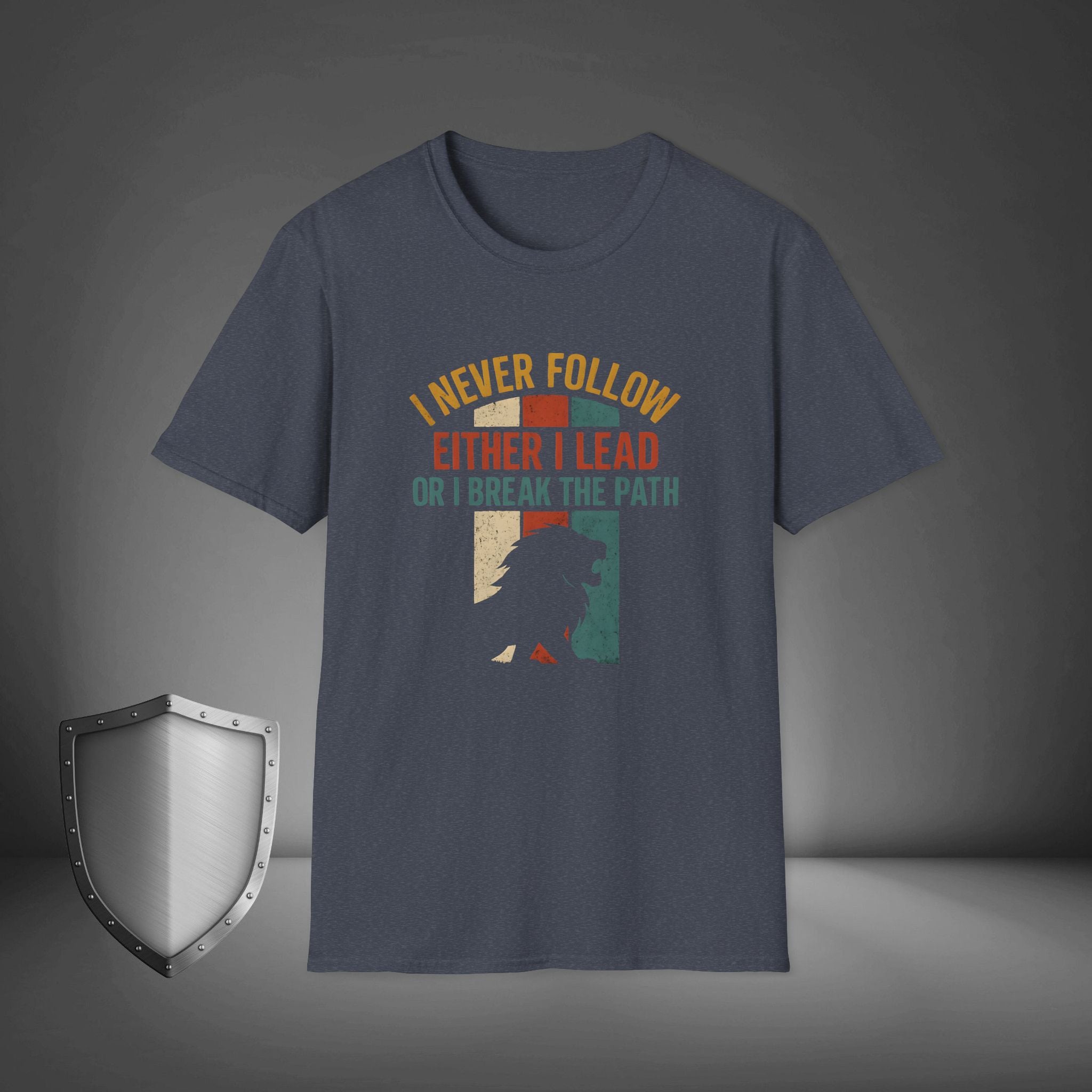 I Never Follow I Lead or Break the Path Shirt, Motivational Streetwear Tee, Leadership Mindset Apparel
