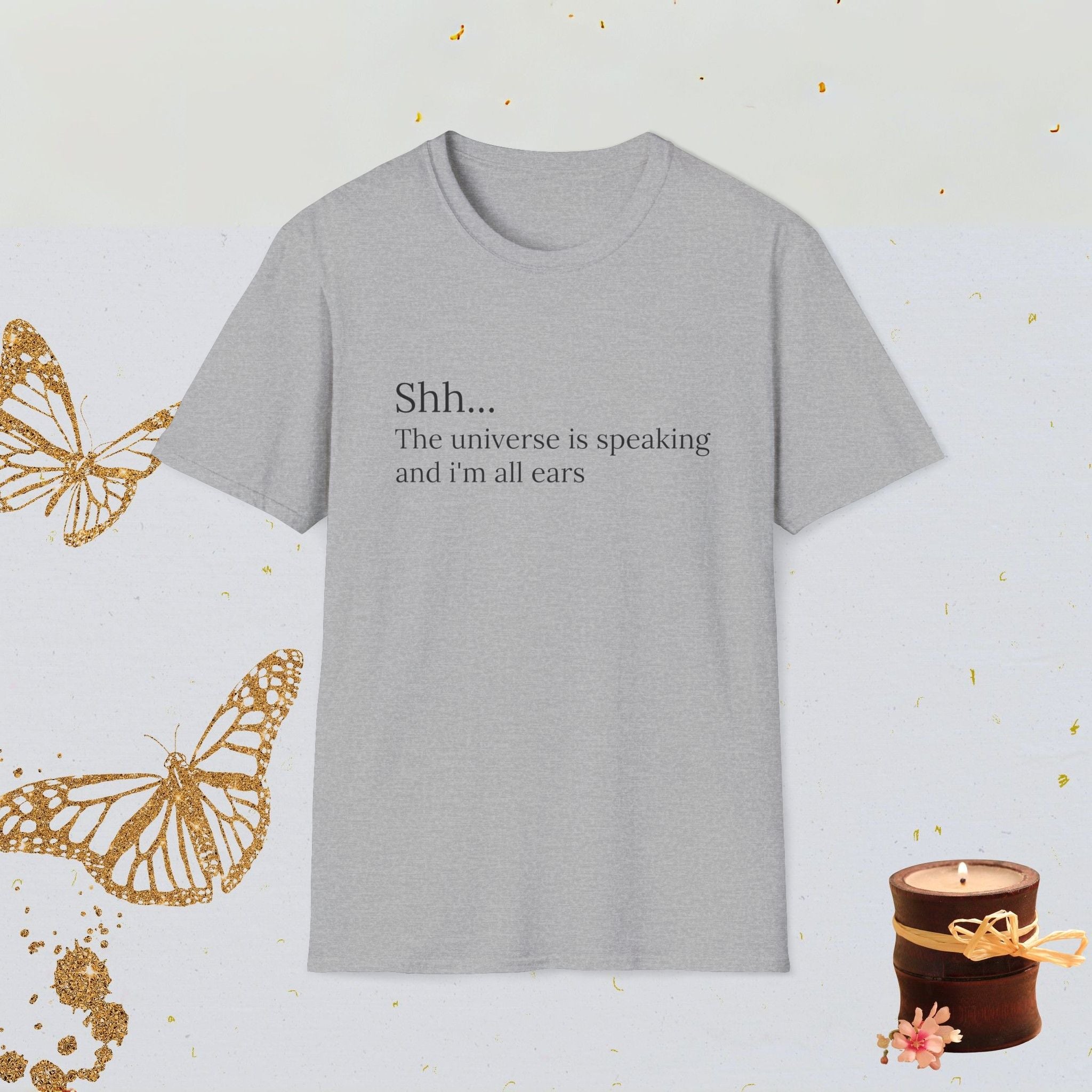 Shh The Universe Is Speaking and I’m All Ears Manifestation Shirt, Spiritual Mindfulness Tee, Cosmic Aesthetic Apparel
