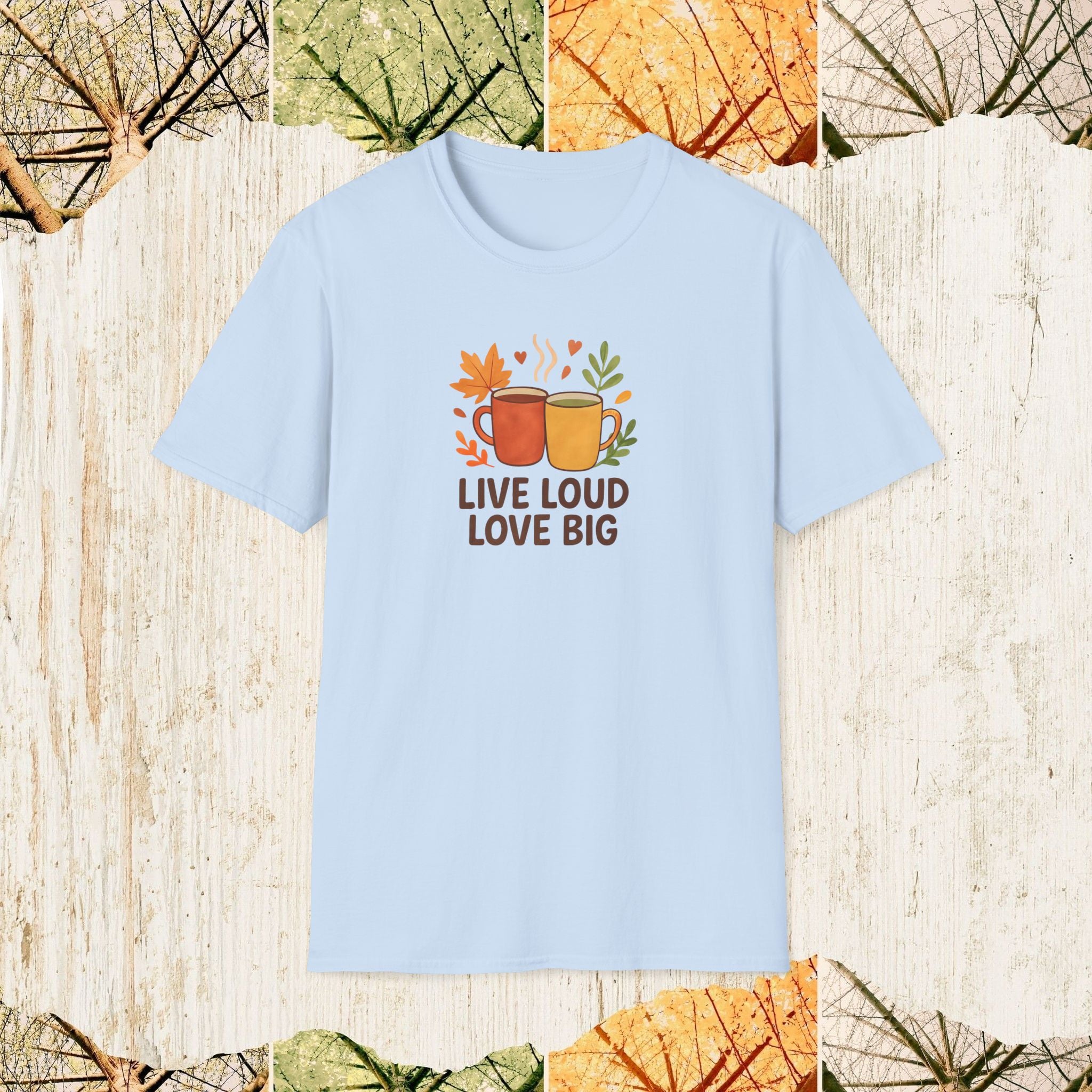 Live Loud Love Big Motivational Lifestyle Shirt, Positive Energy Tee, Uplifting Everyday Apparel