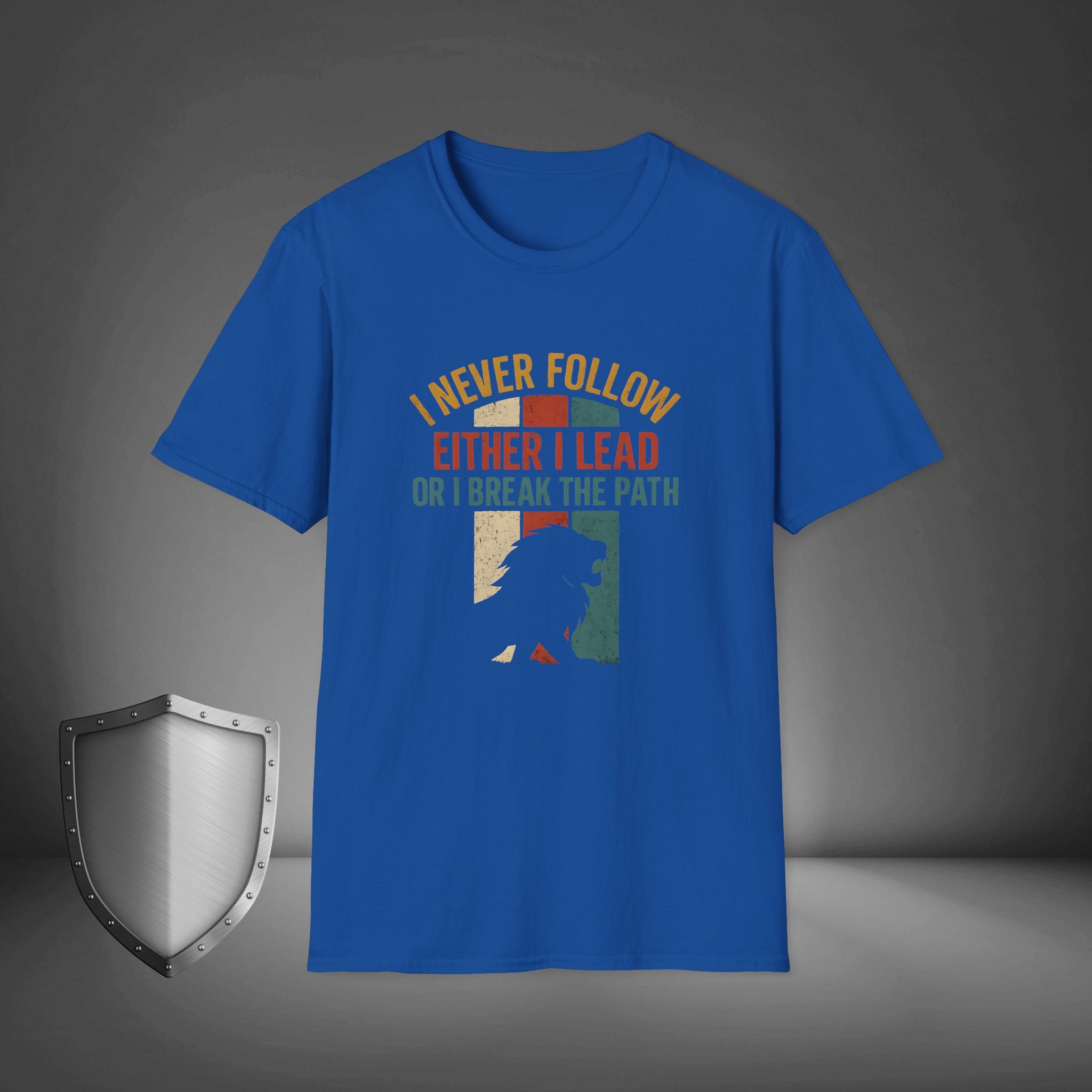 I Never Follow I Lead or Break the Path Shirt, Motivational Streetwear Tee, Leadership Mindset Apparel