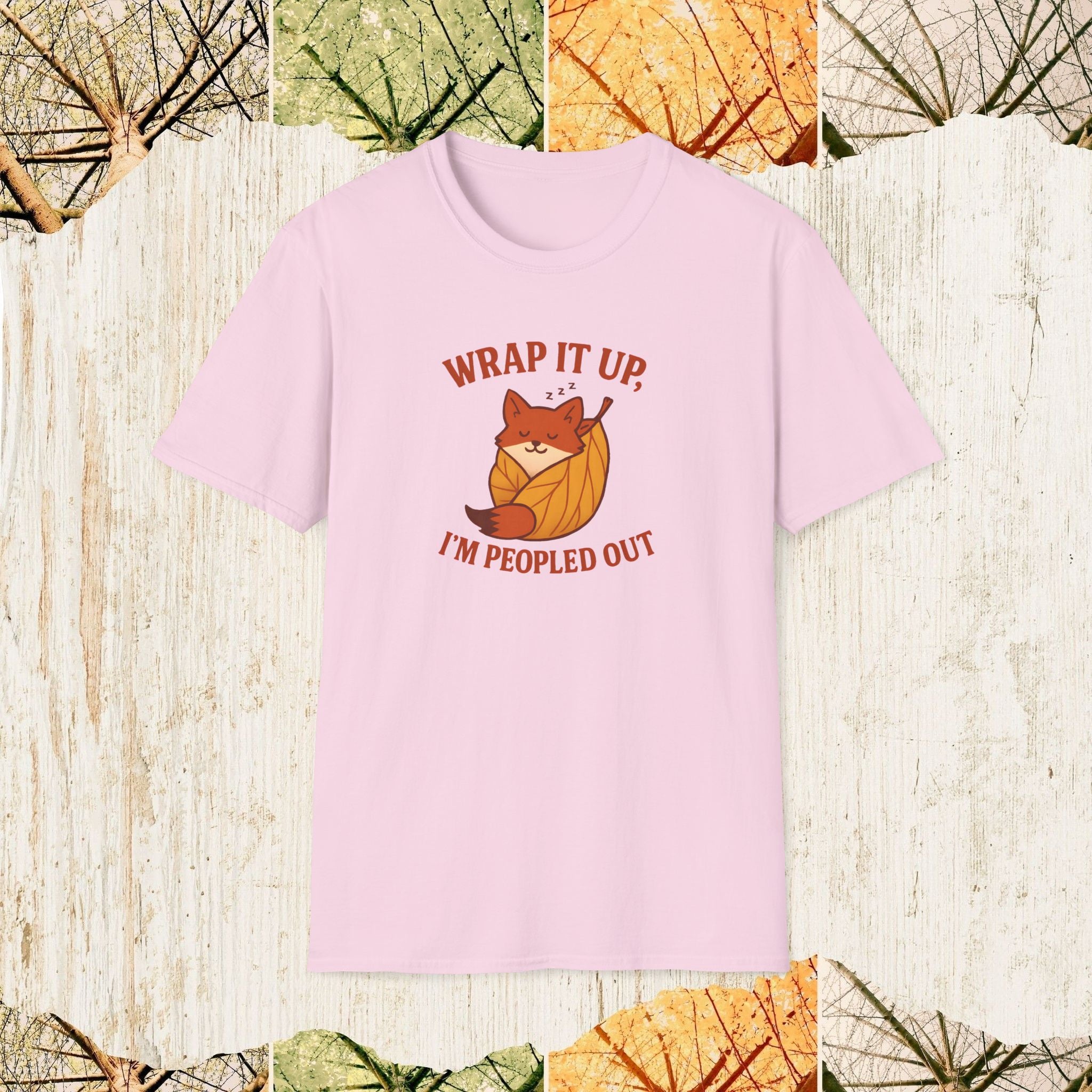 Wrap It Up I’m Peopled Out Funny Introvert Shirt, Social Battery Tee, Anti-Social Humor Apparel