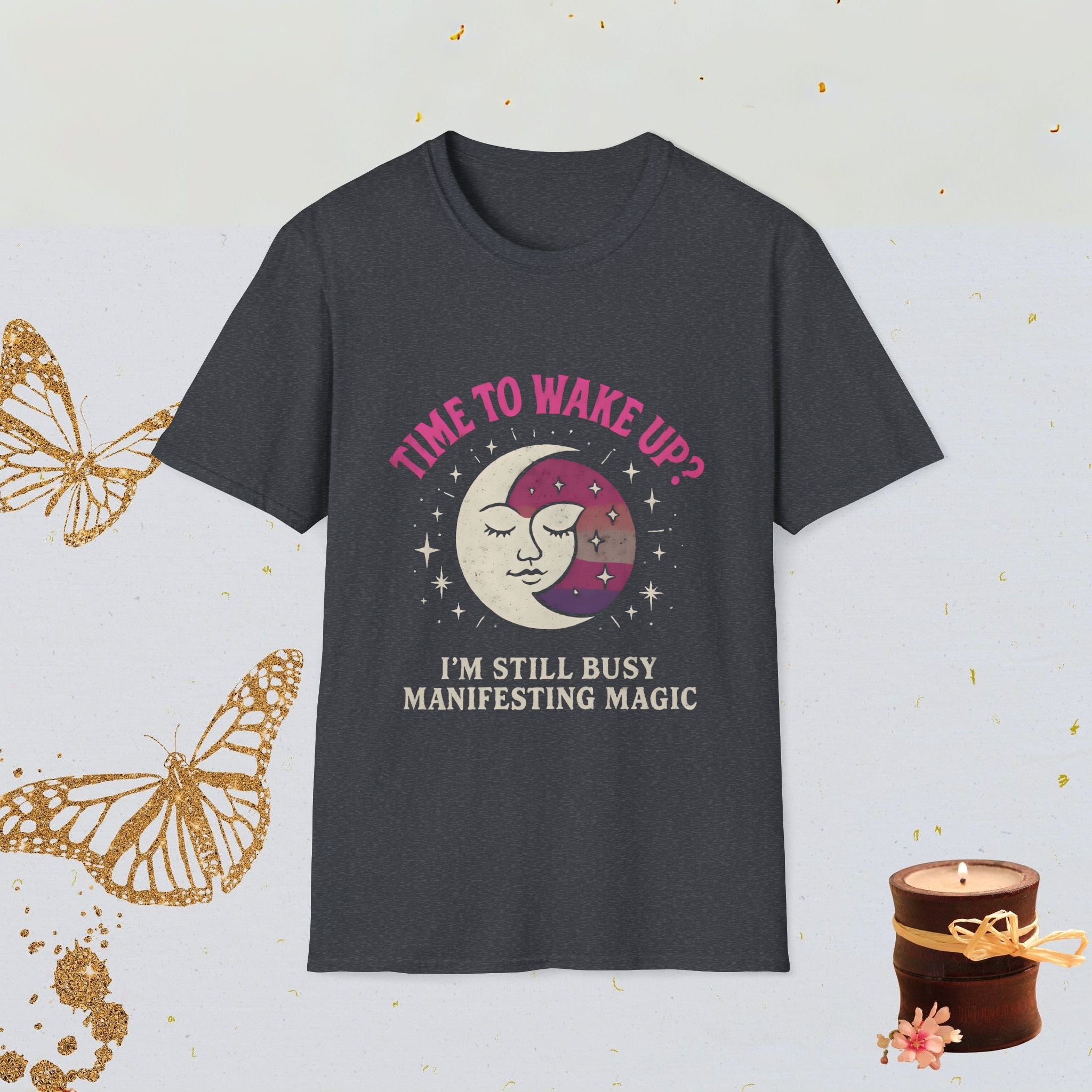 Time to Wake Up I’m Still Busy Manifesting Magic Spiritual Manifestation Shirt, Cosmic Mindset Tee, Mystical Aesthetic Apparel
