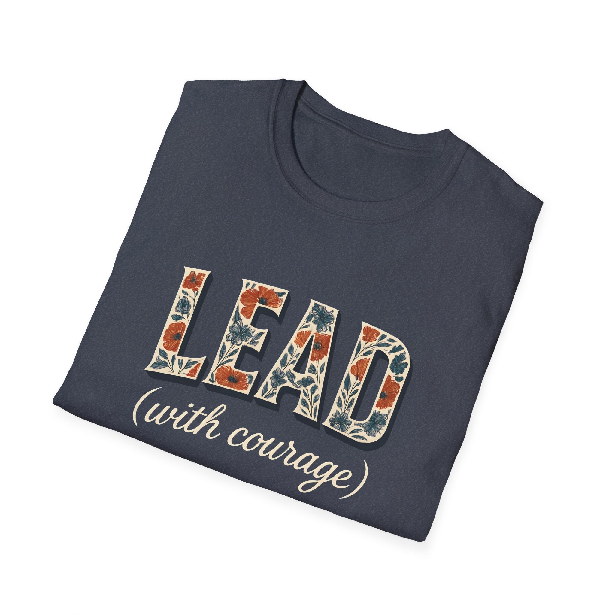 Lead with Courage Epic Mindset 24:7 Shirt, Motivational Streetwear Tee