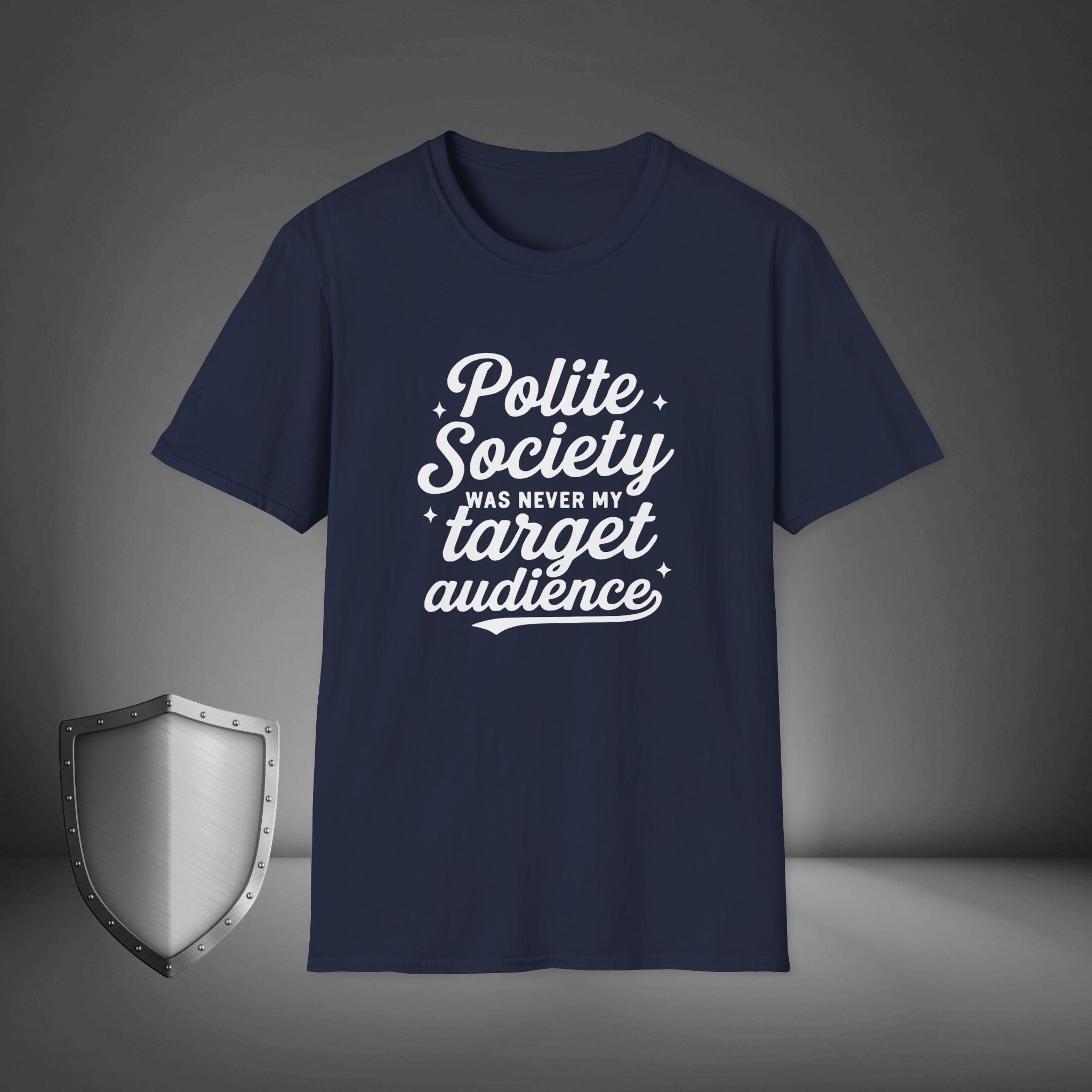 Polite Society Was Never My Target Audience Rebel Streetwear Shirt, Outsider Mindset Tee